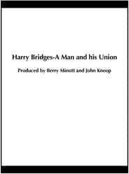 Harry Bridges A Man and His Union' Poster