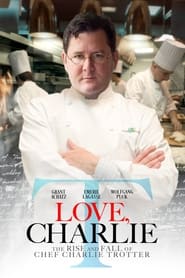 Love Charlie The Rise and Fall of Chef Charlie Trotter' Poster
