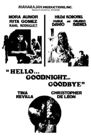 Hello Goodnight Goodbye' Poster