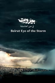Beirut Eye of the Storm' Poster