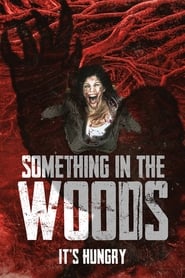 Something in the Woods' Poster