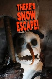 Theres Snow Escape' Poster
