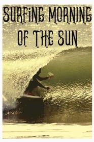 Surfing Morning of the Sun' Poster
