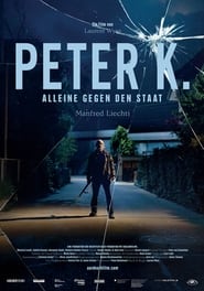 Peter K  Alone against the State