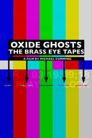 Oxide Ghosts The Brass Eye Tapes' Poster