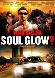 Who Killed Soul Glow' Poster