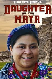 Rigoberta Menchu Daughter of the Maya' Poster
