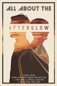 All About the Afterglow' Poster