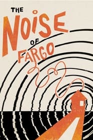 The Noise of Fargo' Poster