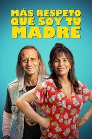 Ms respeto que soy tu madre' Poster