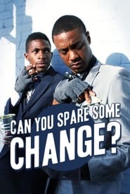 Can You Spare Some Change' Poster