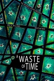 A Waste of Time' Poster