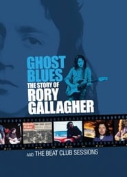 Ghost Blues The Story of Rory Gallagher' Poster
