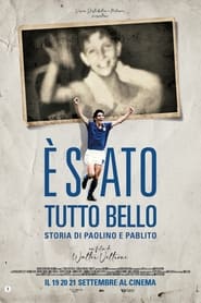  stato tutto bello  Storia di Paolino e Pablito' Poster