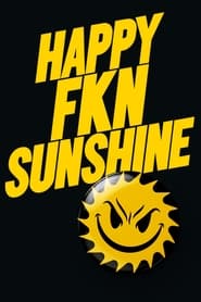 Happy FKN Sunshine' Poster