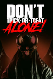 Dont TrickOrTreat Alone' Poster