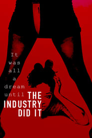 The Industry Did It' Poster