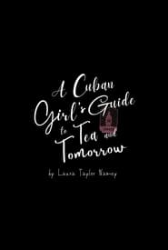 A Cuban Girls Guide to Tea and Tomorrow