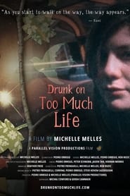 Drunk on Too Much Life' Poster