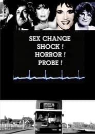 Sex Change Shock Horror Probe' Poster