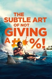 The Subtle Art of Not Giving a 