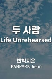 Life Unrehearsed' Poster
