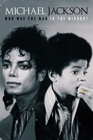 Streaming sources forMichael Jackson Who Was the Man in the Mirror