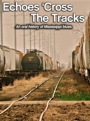 Echoes Cross the Tracks' Poster