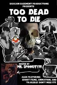 Too Dead to Die' Poster