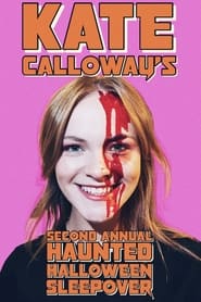 Streaming sources forKate Calloways Second Annual Haunted Halloween Sleepover