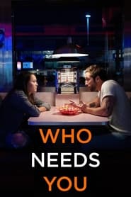 Who Needs You' Poster