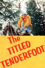 The Tilted Tenderfoot' Poster