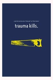 Trauma Kills' Poster