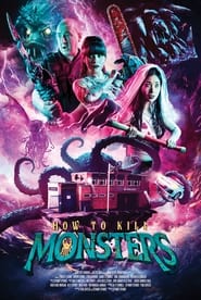 How To Kill Monsters' Poster