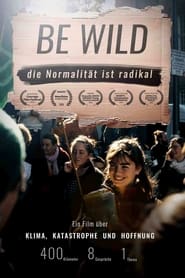 BE WILD  NORMALITY IS RADICAL' Poster