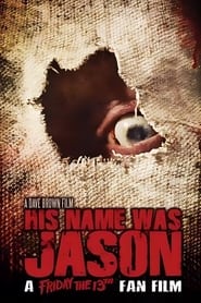 His Name Was Jason A Friday the 13th Fan Film' Poster