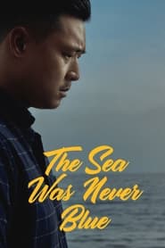 The Sea Was Never Blue' Poster
