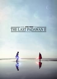 The Last Padawan II A Short Star Wars Story' Poster