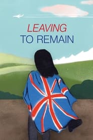 Leaving to Remain' Poster