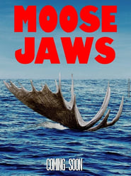Moose Jaws' Poster