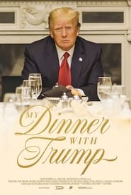 My Dinner with Trump' Poster