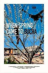 When Spring Came to Bucha' Poster
