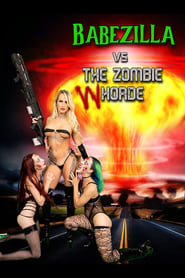 Streaming sources forBabezilla vs The Zombie Whorde