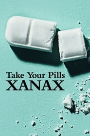 Take Your Pills Xanax' Poster