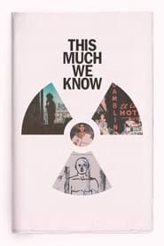 This Much We Know' Poster