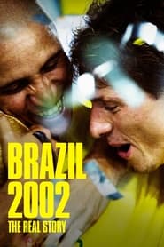 Brazil 2002 The Real Story' Poster