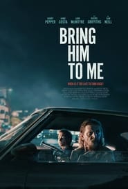 Bring Him to Me' Poster