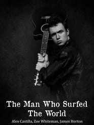 The Man Who Surfed The World' Poster