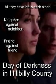 Day of Darkness in Hillbilly County' Poster