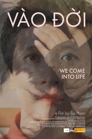 We Come into Life' Poster